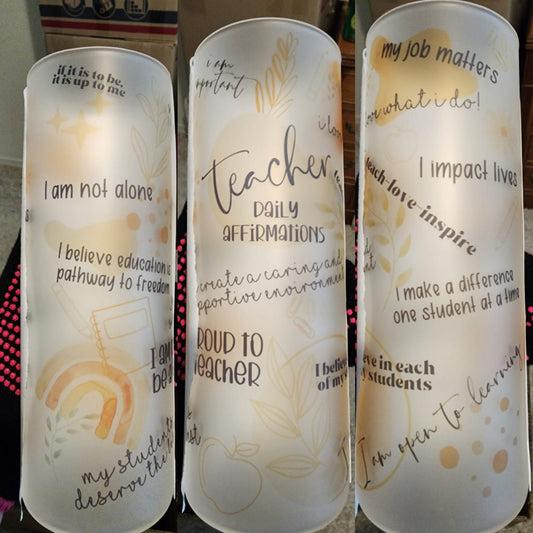 Teacher Affirmation Glass 20 oz Tumbler