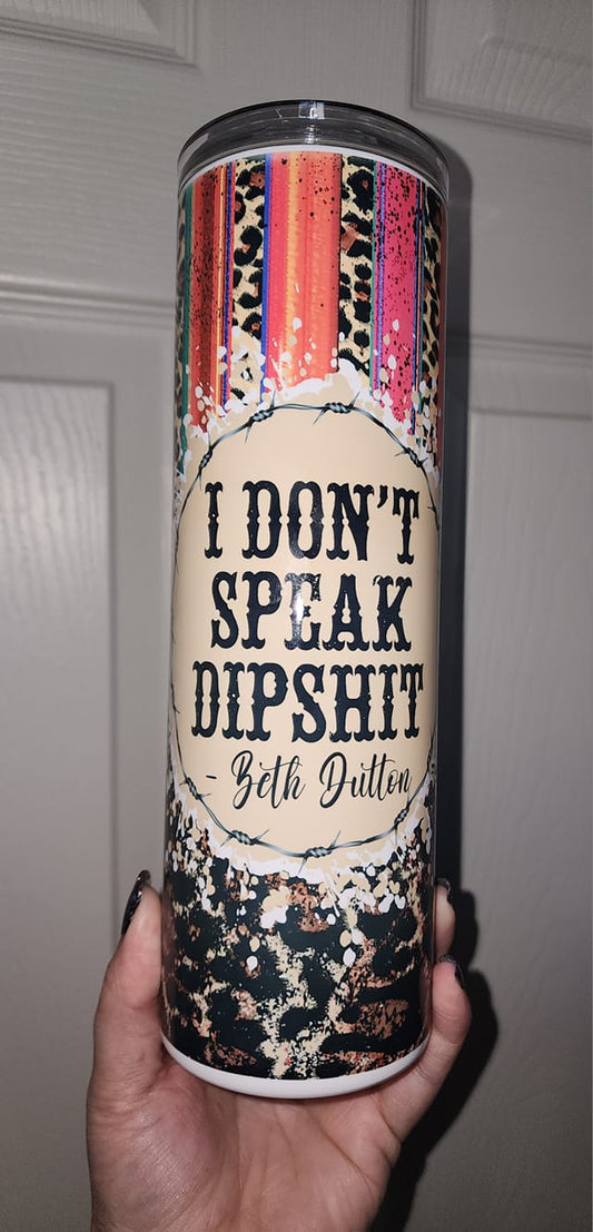 I Don't Speak 30 oz Tumbler