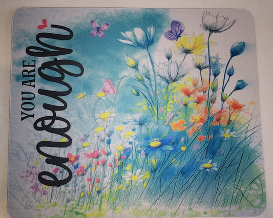 You are Enough Mousepad