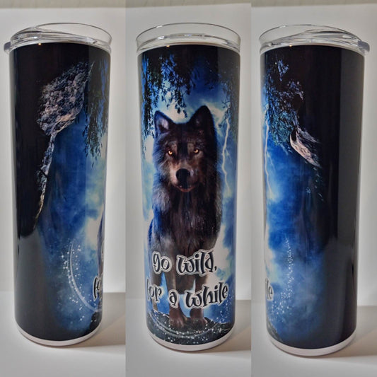 Wolf Wild Saying 20 oz Tumbler