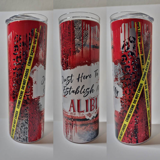 Just Here to Establish my Alibi 20 oz Tumbler